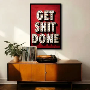 Get Shit Done
